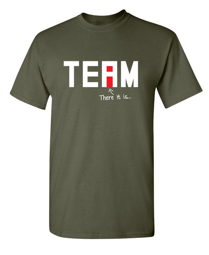 I Found The "I" In Team T-Shirt