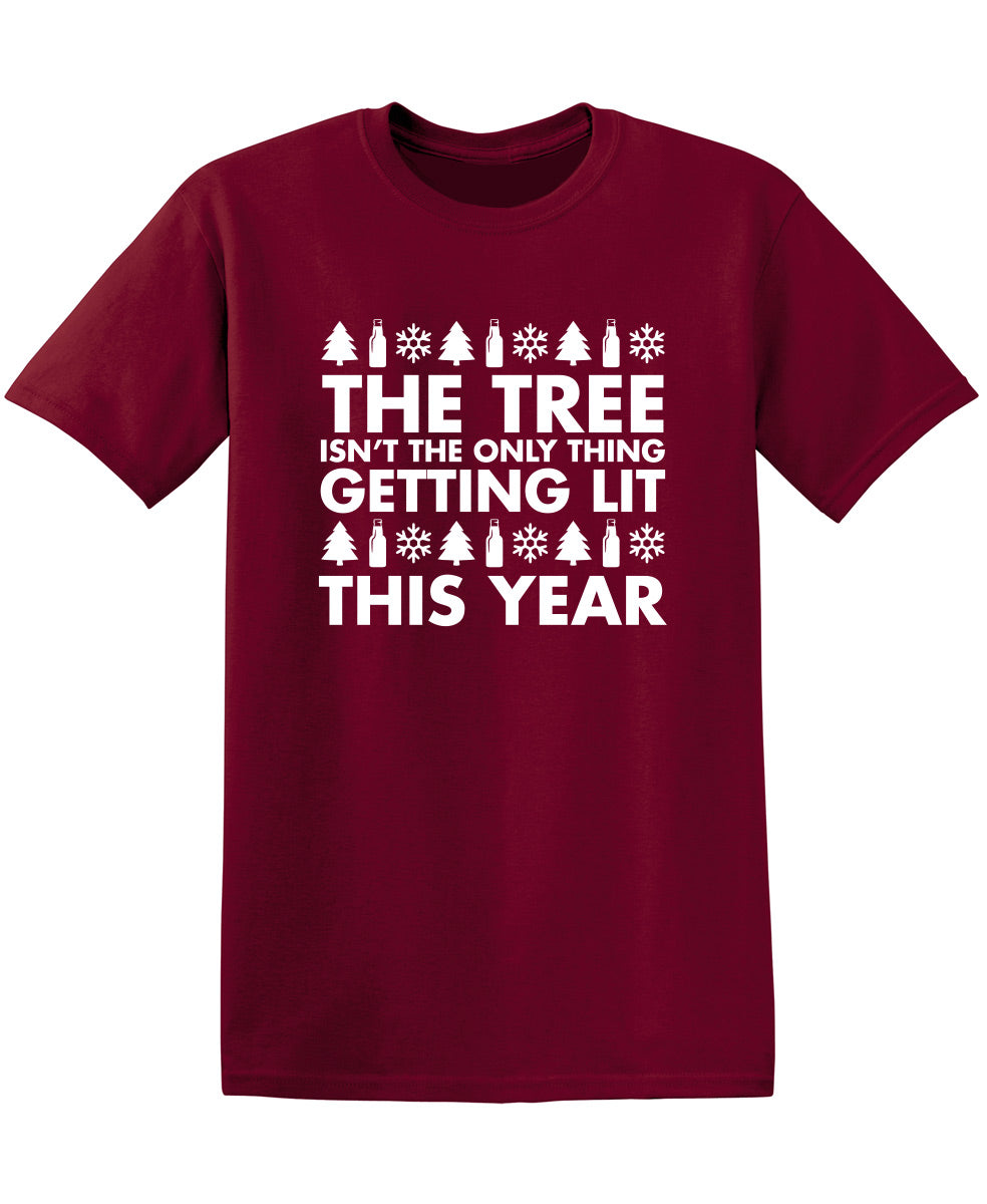 Funny T-Shirts design "The Tree Isn't The Only Thing Getting Lit This Year T-Shirt"