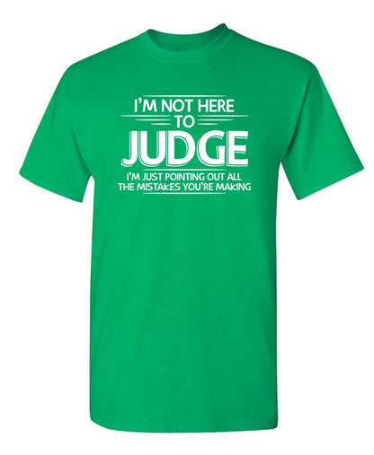I Am Not Here To Judge