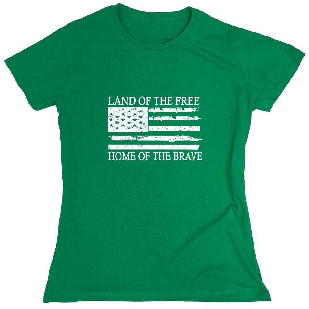 Funny T-Shirts design "Land of the Free Home of the Brave  T-Shirt - Womens"