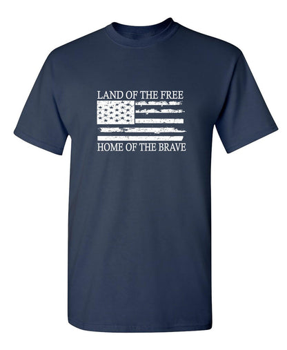 Funny T-Shirts design "Land of the Free Home of the Brave - Patriotic Shirt"