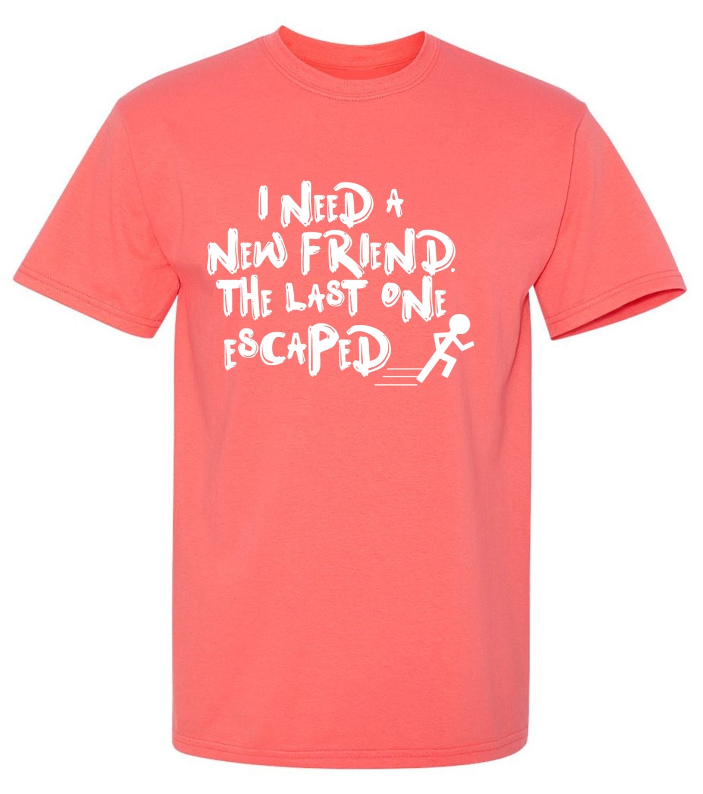 Funny T-Shirts design "I Need New Friends"