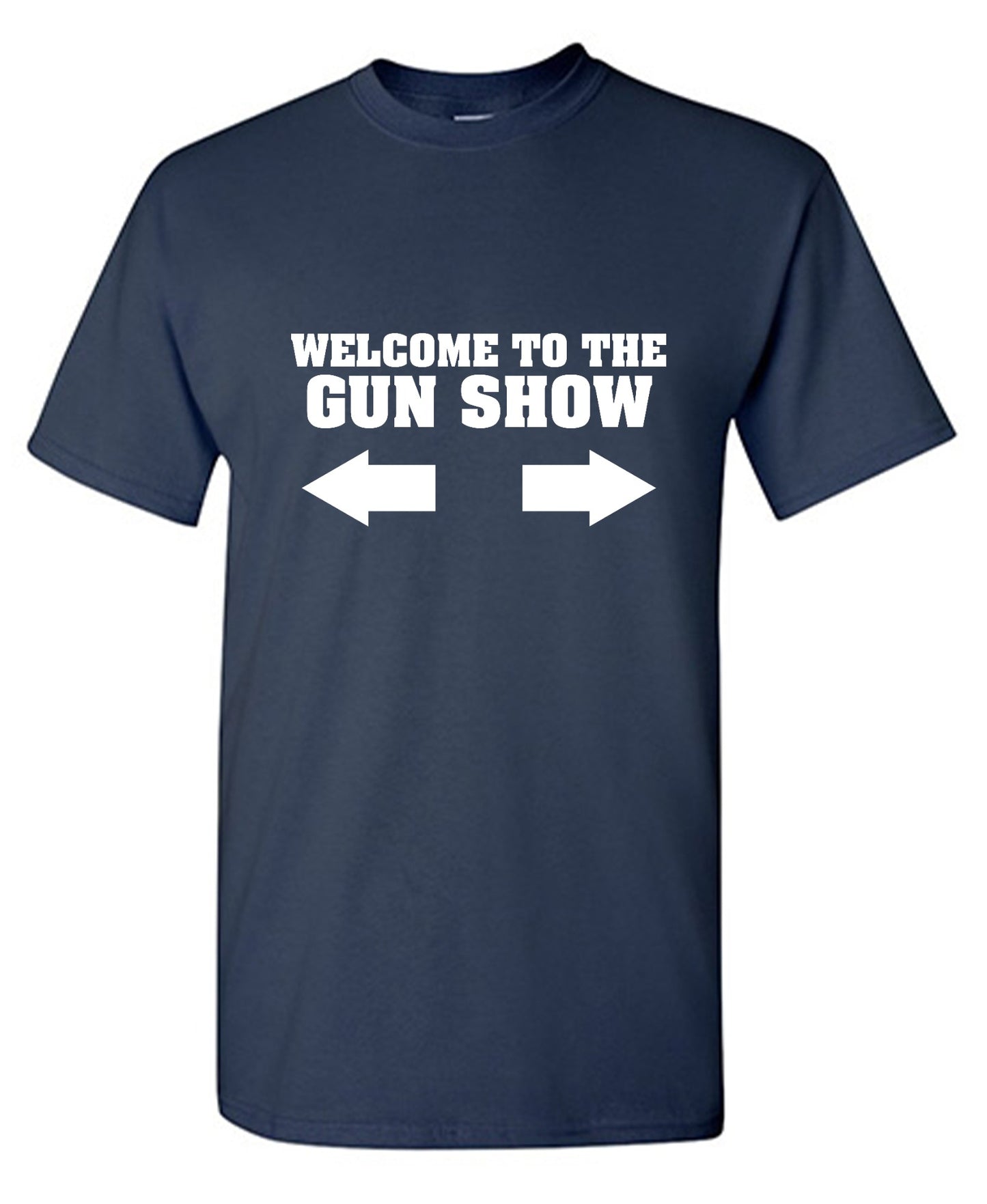 Funny T-Shirts design "Welcome to The Gun Show - Youth"
