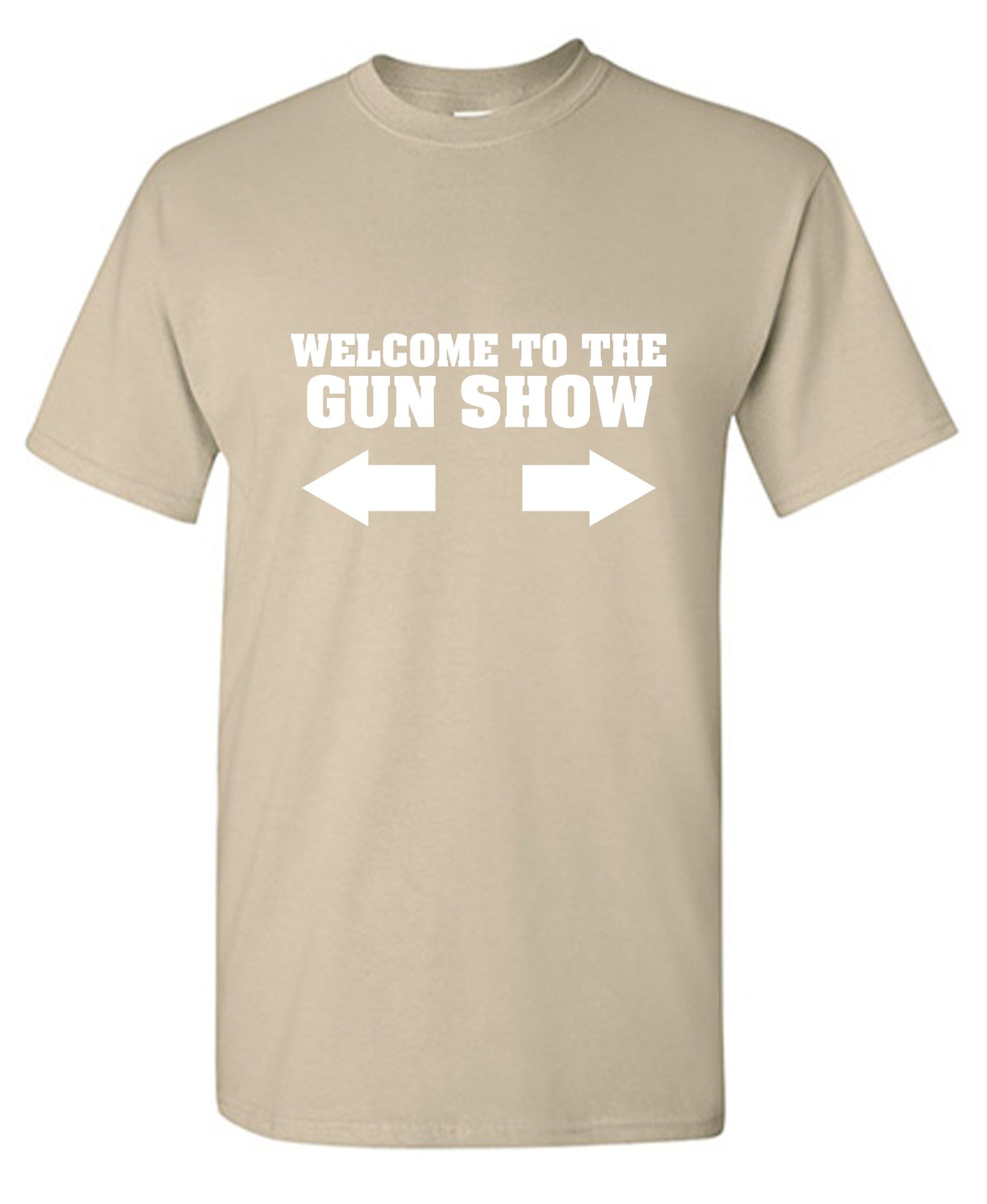 Funny T-Shirts design "Welcome to The Gun Show"
