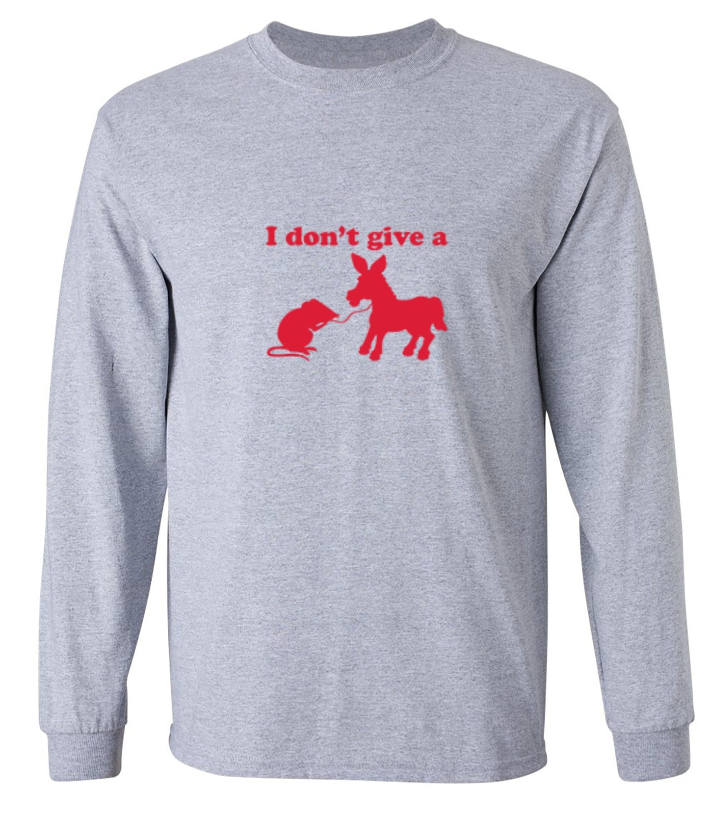 Funny T-Shirts design "I Don't Give A Rats Ass T-Shirt - Long Sleeve"