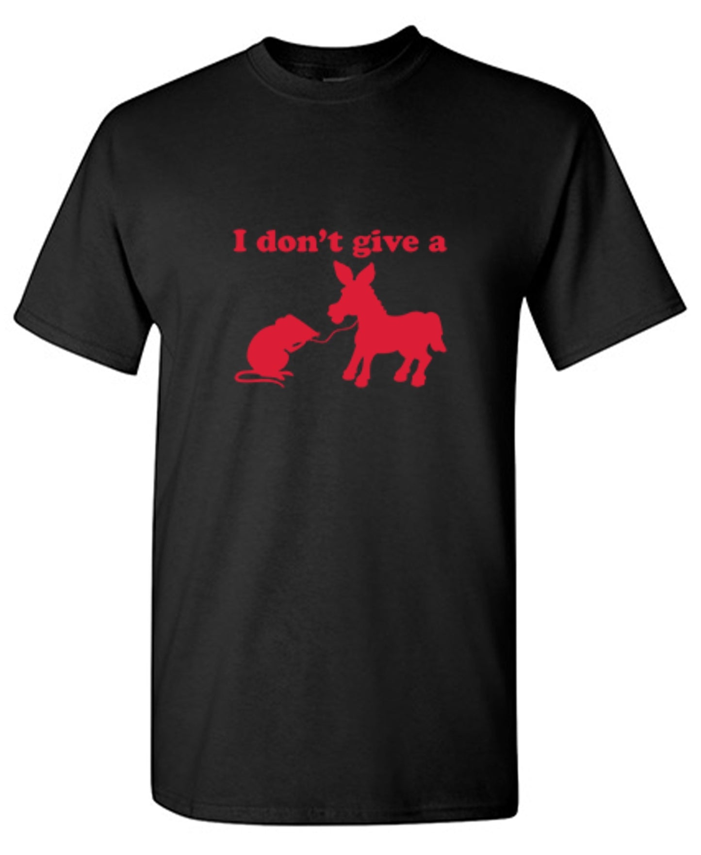 Funny T-Shirts design "I Don't Give A Rats Ass T-Shirt"