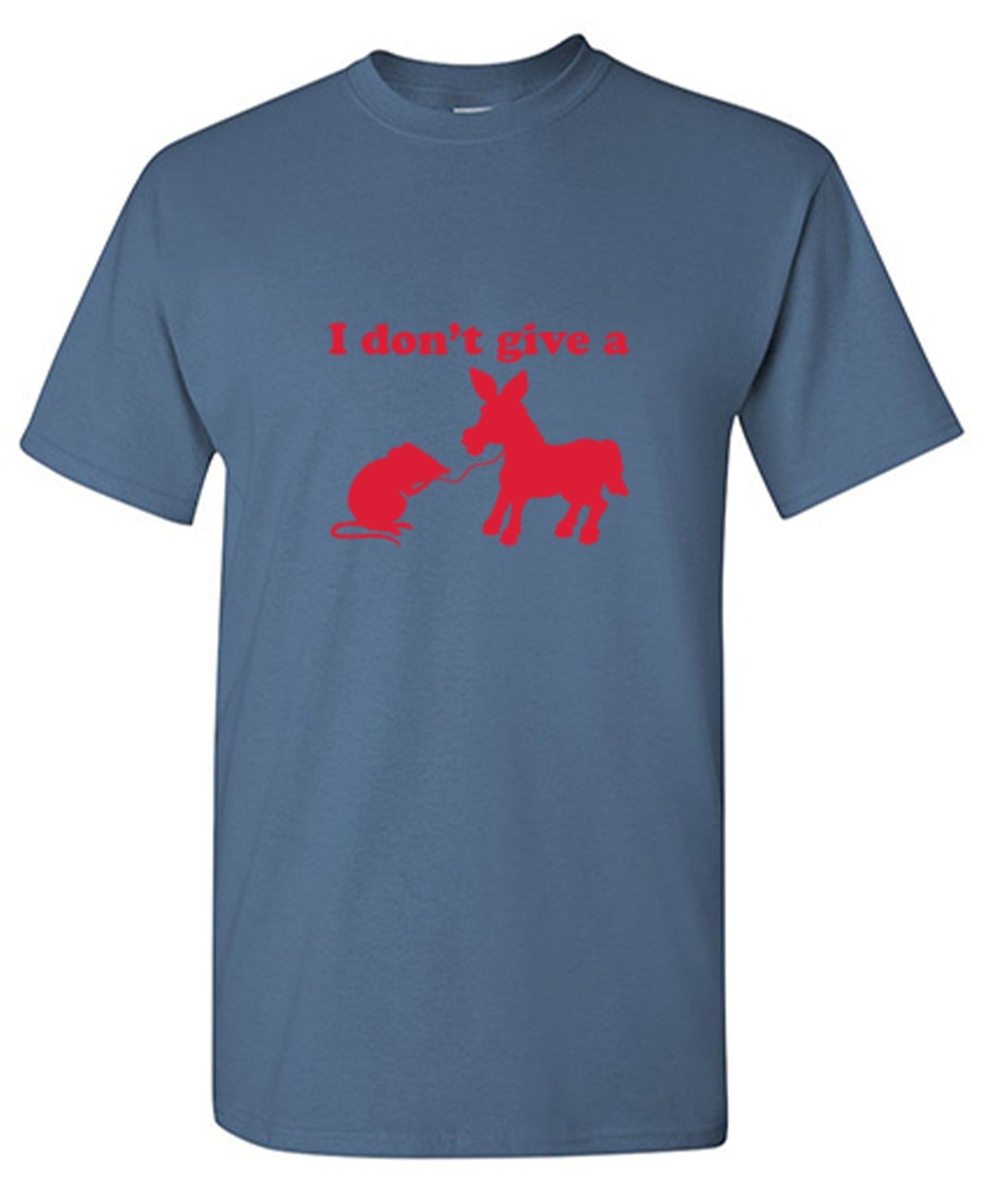 Funny T-Shirts design "I Don't Give A Rats Ass T-Shirt"