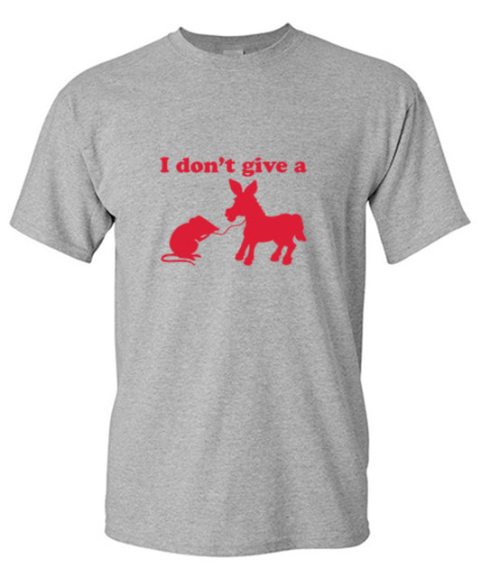 Funny T-Shirts design "I Don't Give A Rats Ass T-Shirt - Tall Tee"