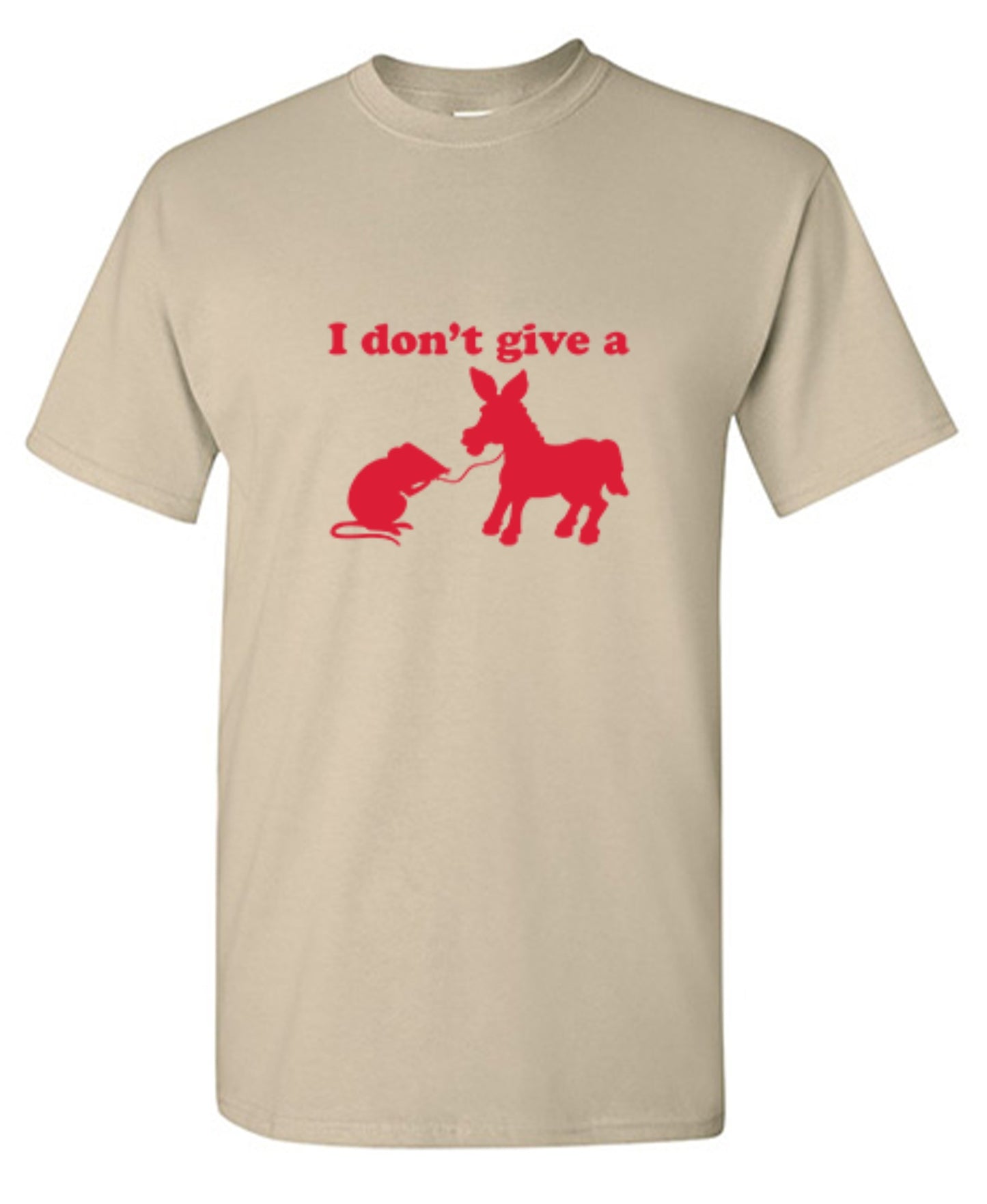 Funny T-Shirts design "I Don't Give A Rats Ass T-Shirt"