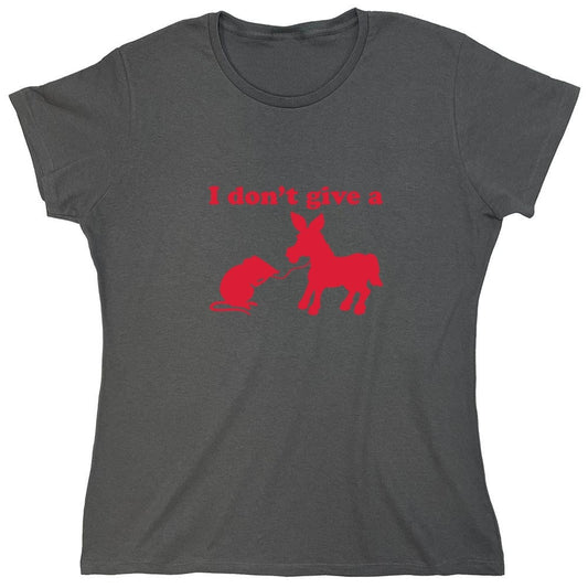 Funny T-Shirts design "I Don't Give A Rats Ass T-Shirt - Womens"