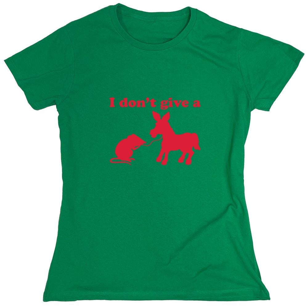 Funny T-Shirts design "I Don't Give A Rats Ass T-Shirt - Womens"