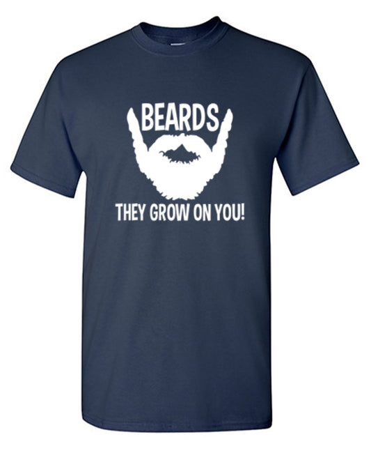 Funny T-Shirts design "Beards They Grow On You T-Shirt"