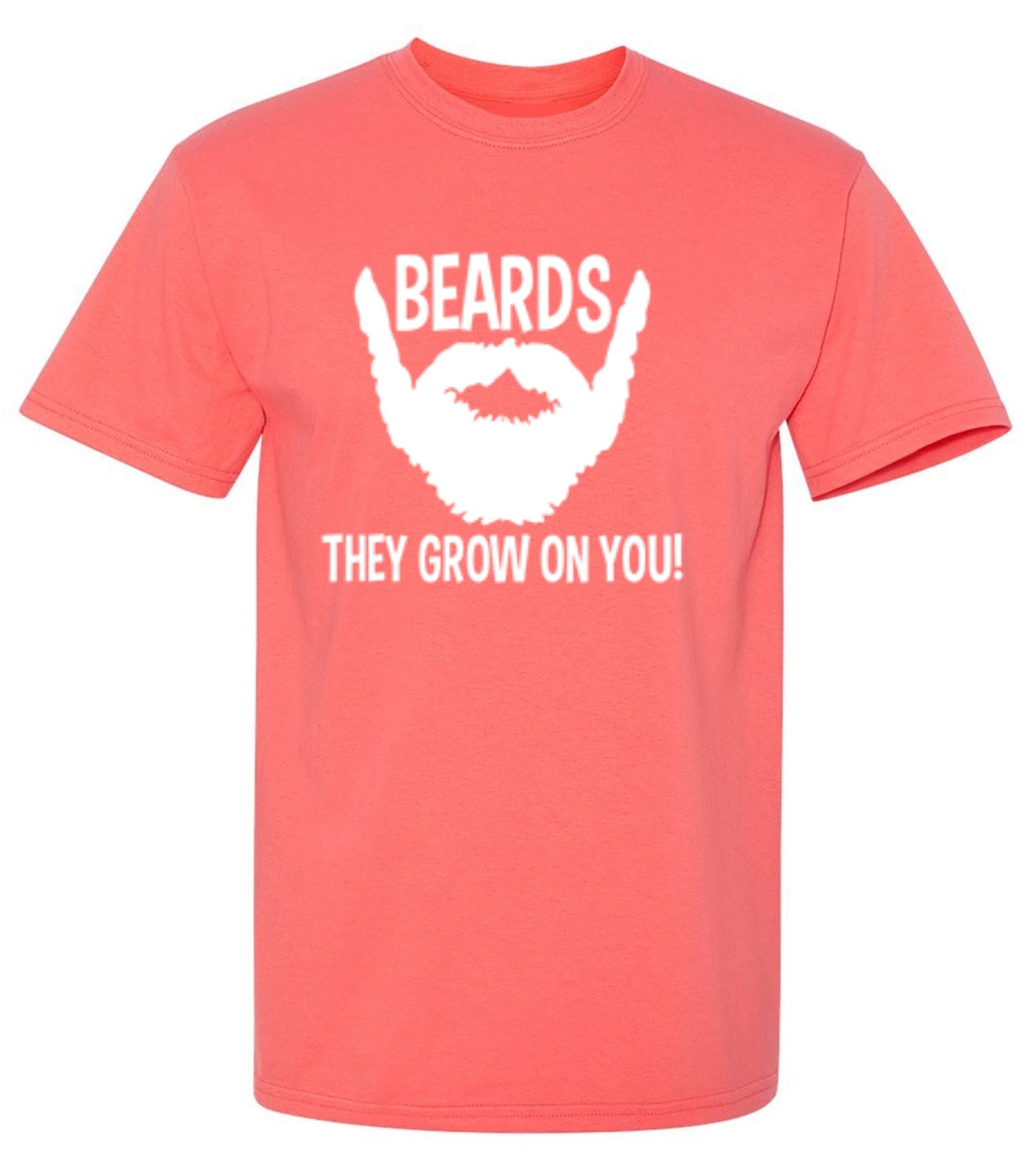 Funny T-Shirts design "Beards They Grow On You T-Shirt - Ring Spun Tee"