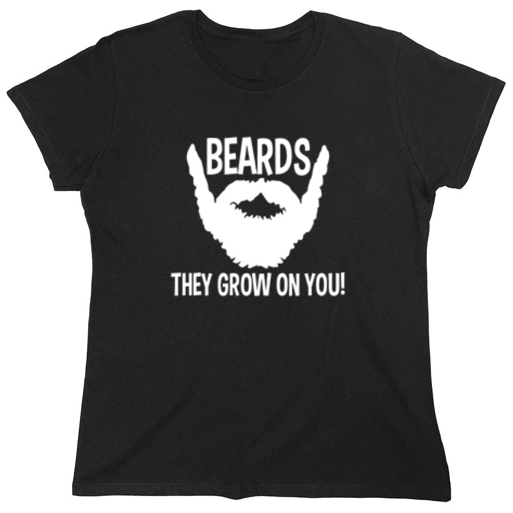 Funny T-Shirts design "Beards They Grow On You T-Shirt - Womens"