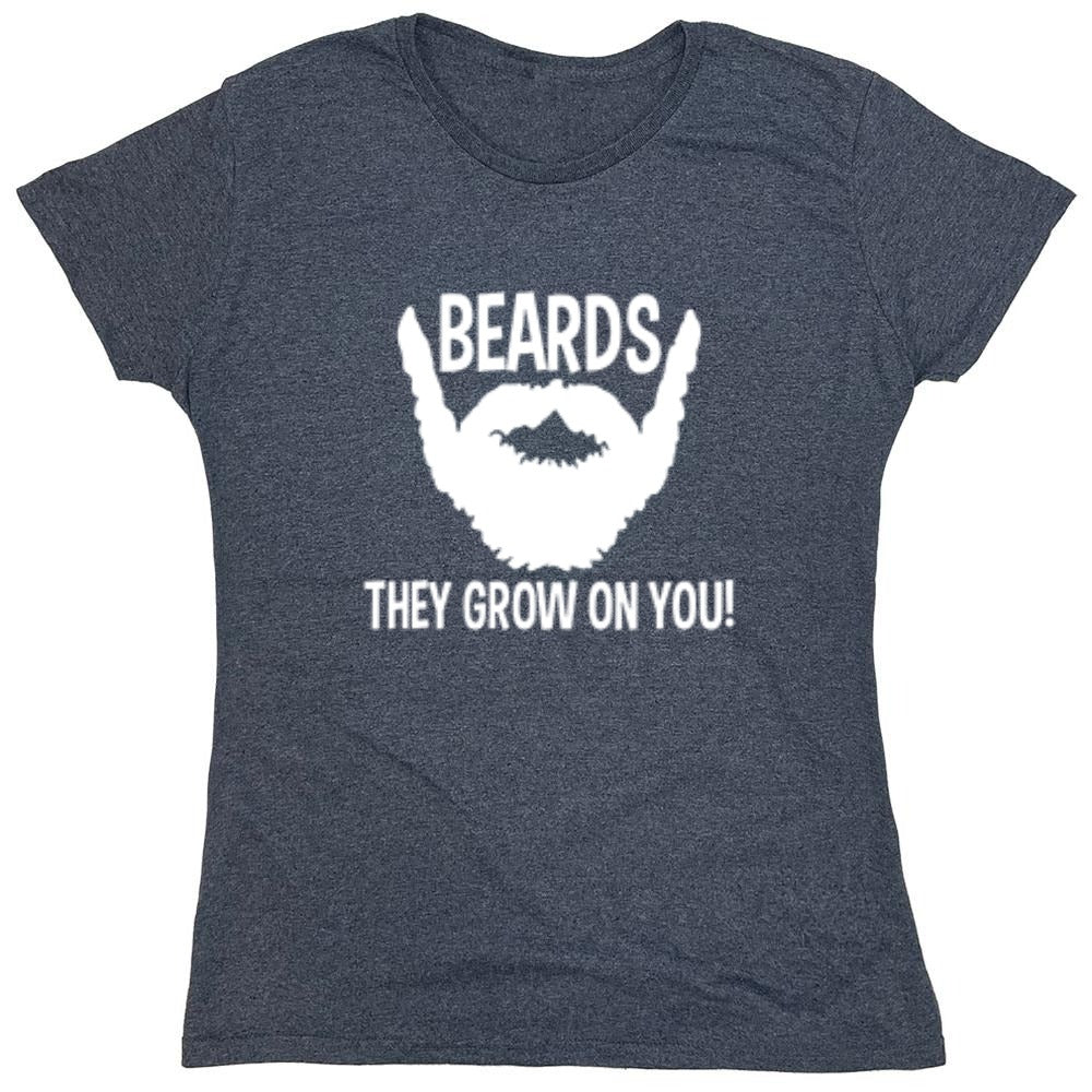 Funny T-Shirts design "Beards They Grow On You T-Shirt - Womens"