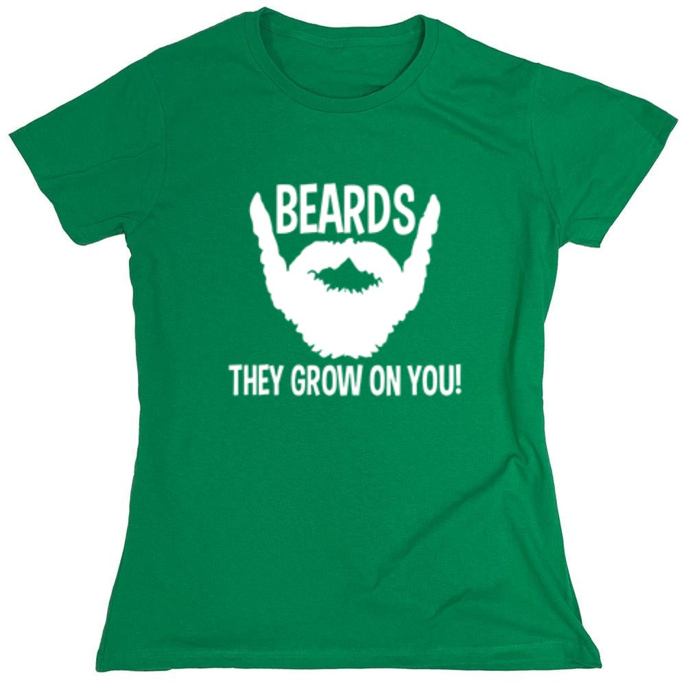 Funny T-Shirts design "Beards They Grow On You T-Shirt - Womens"