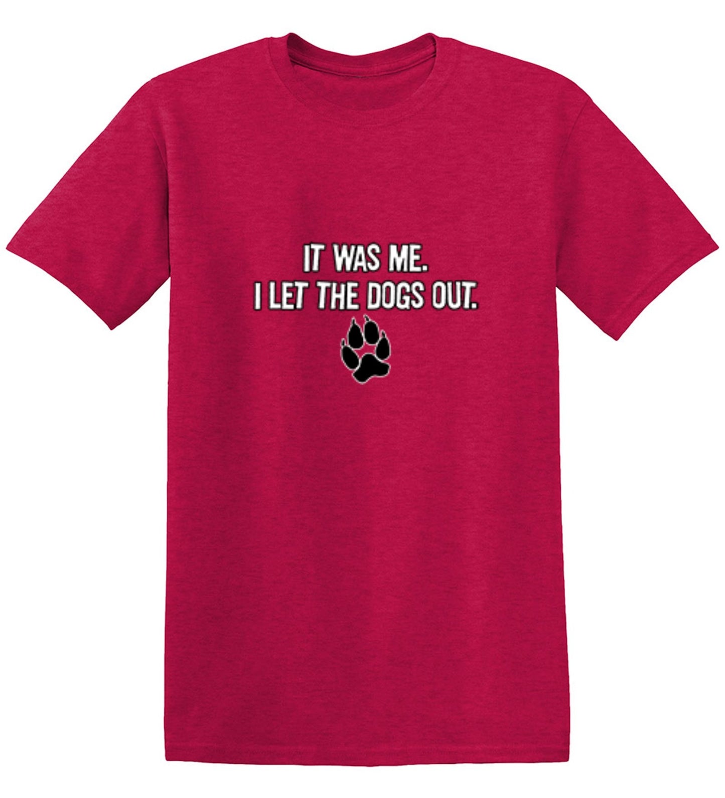 Funny T-Shirts design "It Was Me I Let The Dogs Out T-Shirt"