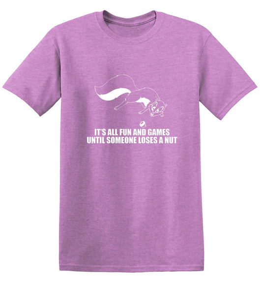 Funny T-Shirts design "It's All Fun And Games Until Someone Loses A Nut T-Shirt - Tall Tee"