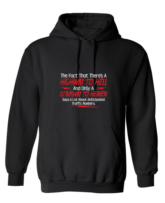Funny T-Shirts design "The Fact That There's A Highway To Hell and Only A Stairway To Heaven Says A Lot T-Shirt - Hoodie"
