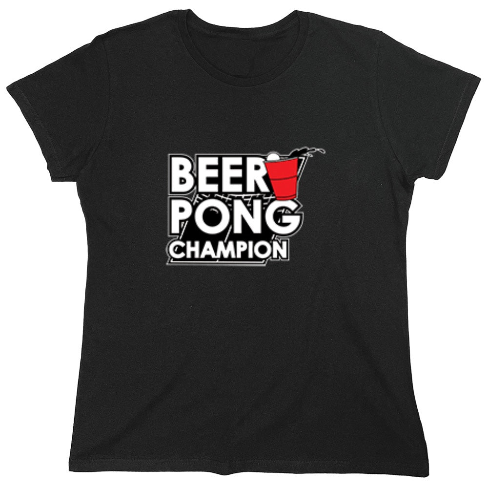 Funny T-Shirts design "Beer Pong Champion T-Shirt - Womens"