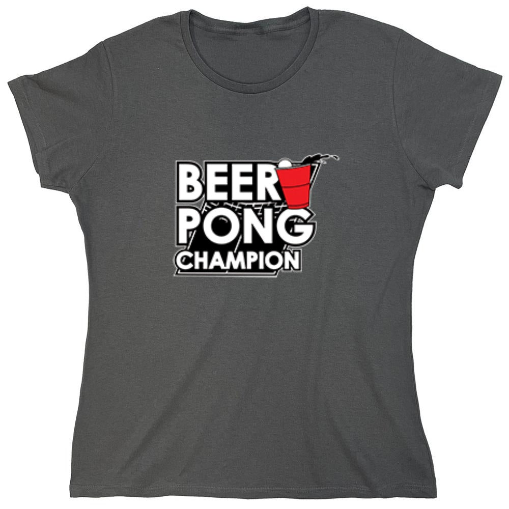Funny T-Shirts design "Beer Pong Champion T-Shirt - Womens"