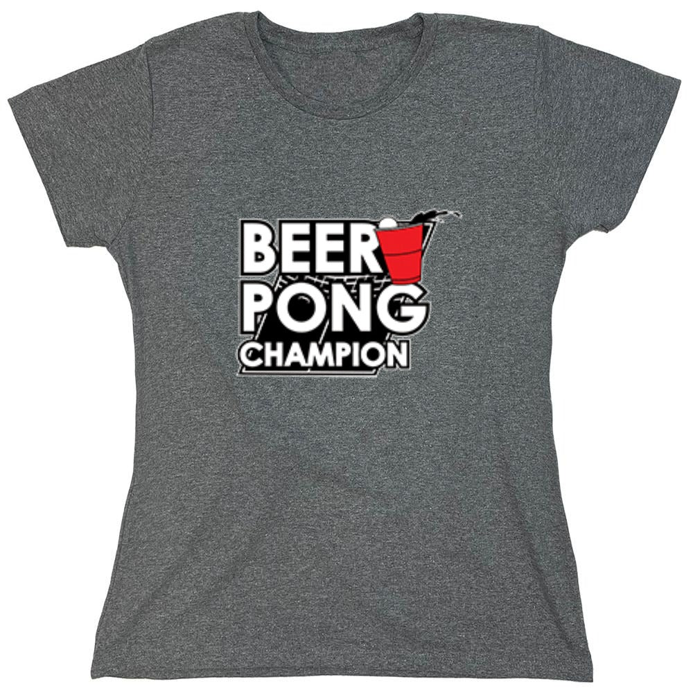 Funny T-Shirts design "Beer Pong Champion T-Shirt - Womens"
