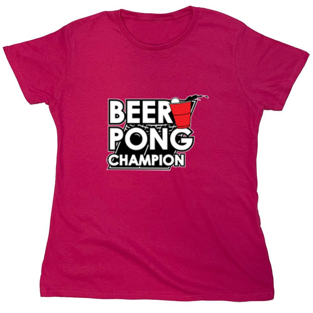 Funny T-Shirts design "Beer Pong Champion T-Shirt - Womens"