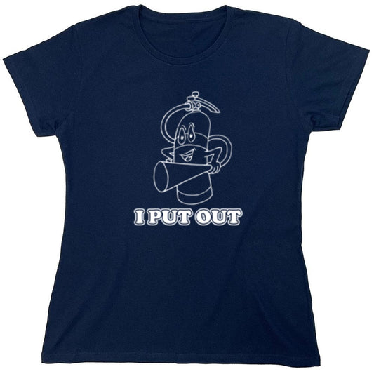 Funny T-Shirts design "I Put Out - Womens"
