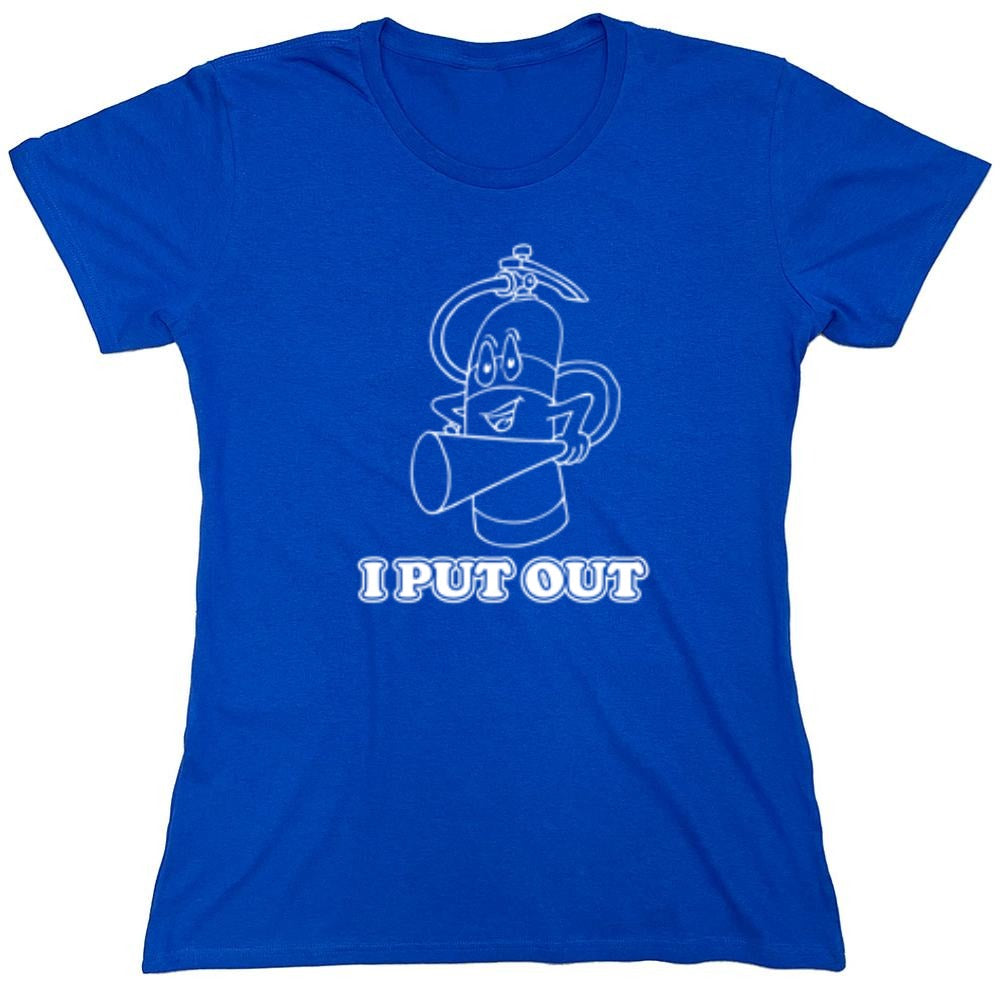 Funny T-Shirts design "I Put Out - Womens"