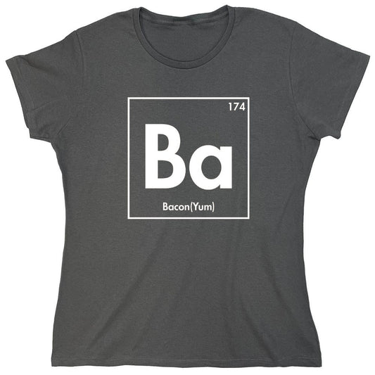 Funny T-Shirts design "174 Ba Bacon Yum - Womens"