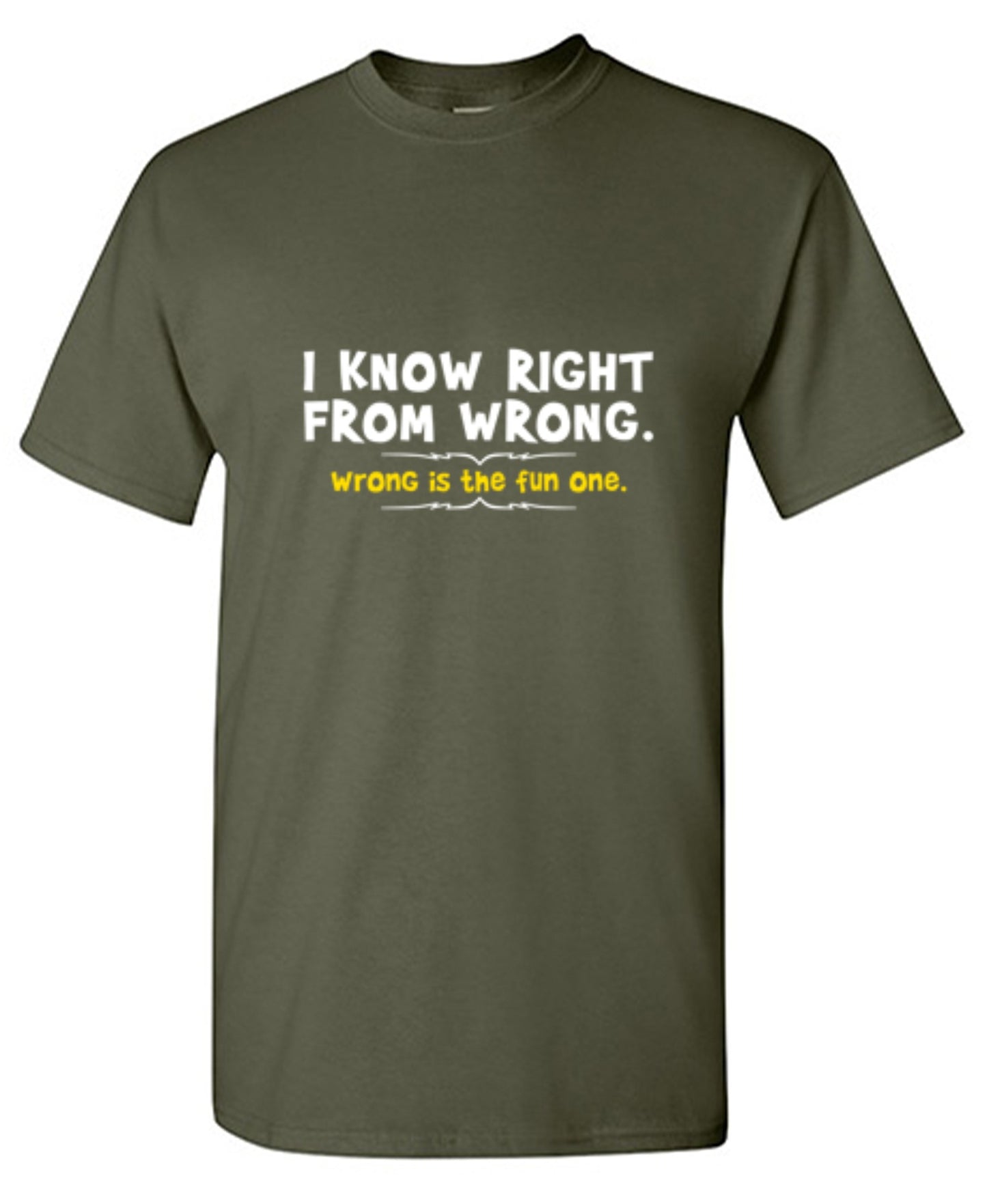 Funny T-Shirts design "I Know Right From Wrong. Wrong Is The Fun One."