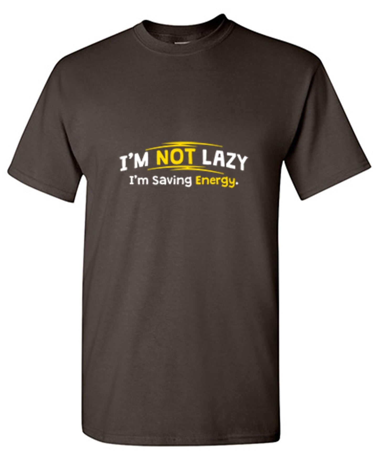Funny T-Shirts design "I'm Not Lazy I'm Saving Energy"