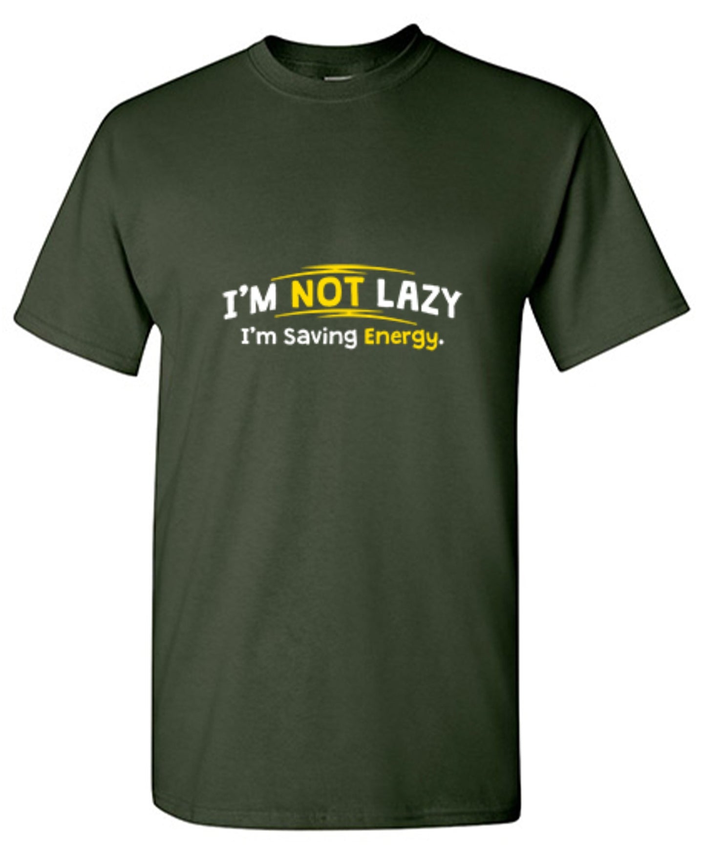 Funny T-Shirts design "I'm Not Lazy I'm Saving Energy"