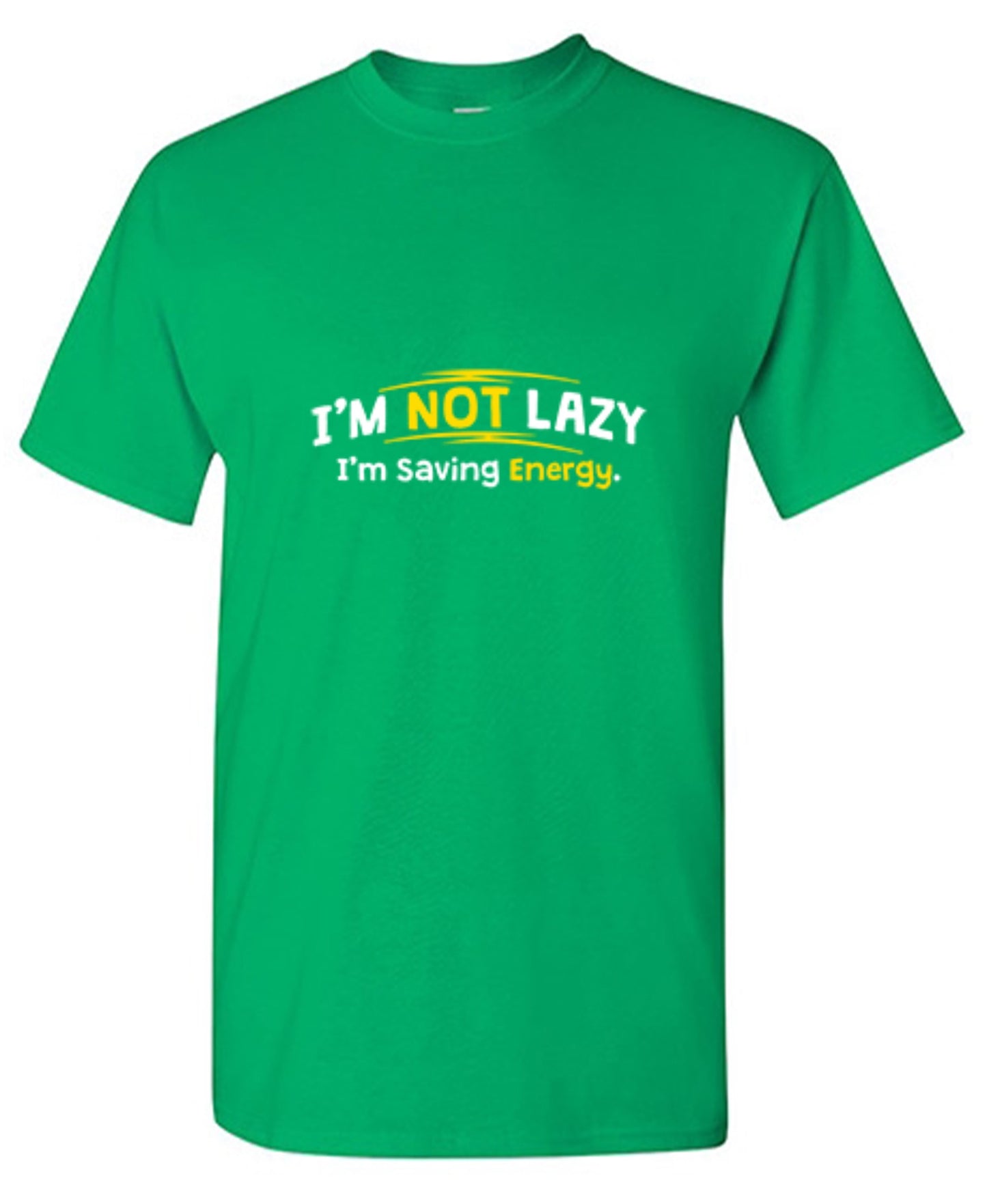 Funny T-Shirts design "I'm Not Lazy I'm Saving Energy"