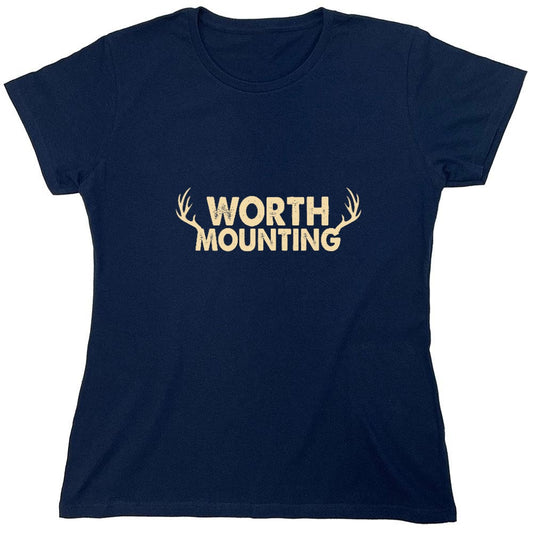 Funny T-Shirts design "Worth Mounting T-Shirt - Womens"