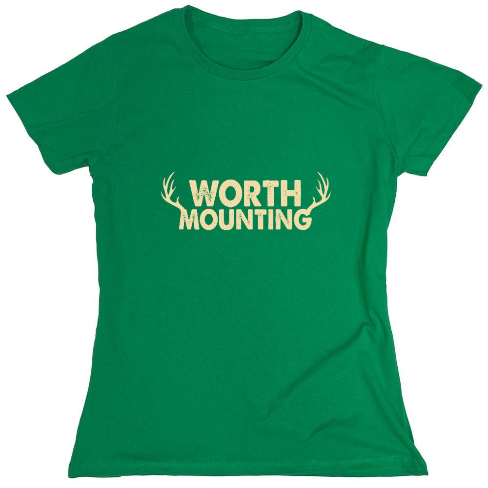 Funny T-Shirts design "Worth Mounting T-Shirt - Womens"