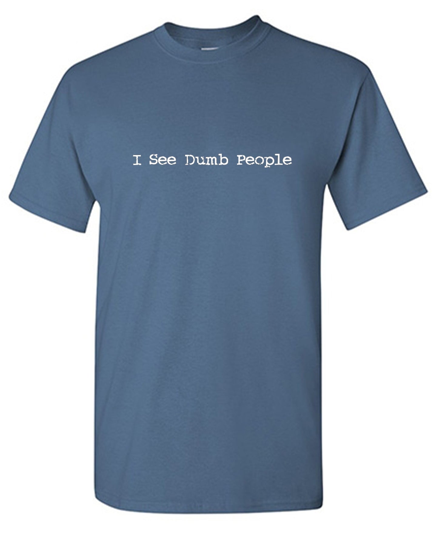 Funny T-Shirts design "I See Dumb People"