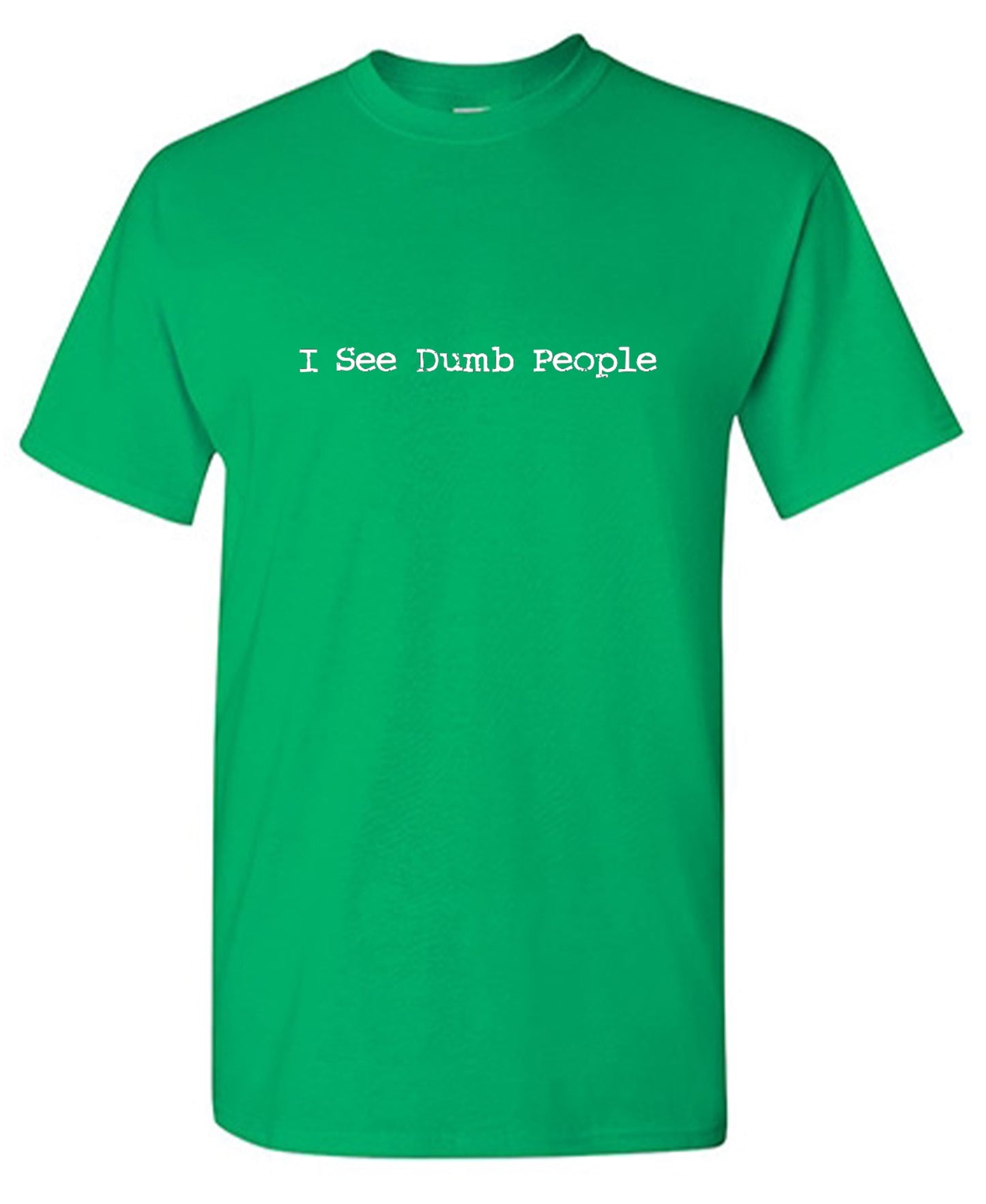 Funny T-Shirts design "I See Dumb People"