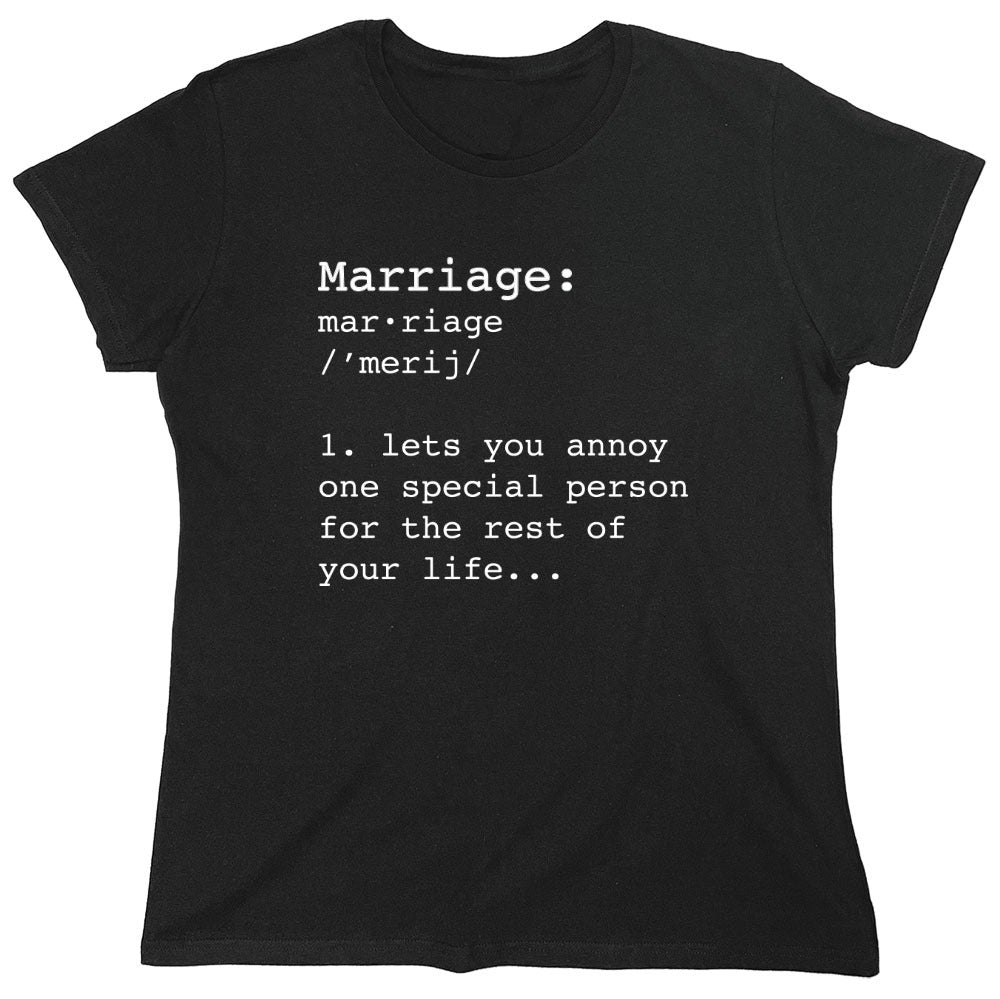 Funny T-Shirts design "Marriage: One Special Person For The Rest Of Your Life - Womens"
