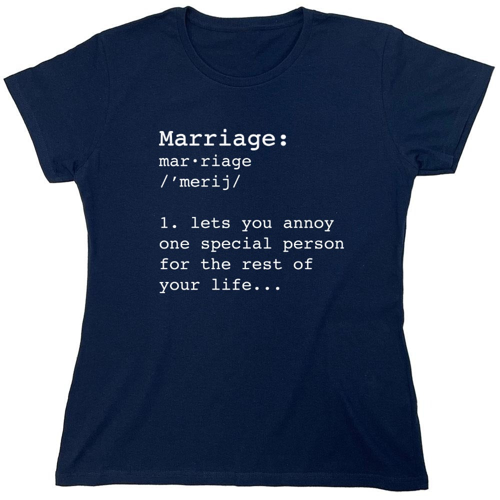Funny T-Shirts design "Marriage: One Special Person For The Rest Of Your Life - Womens"