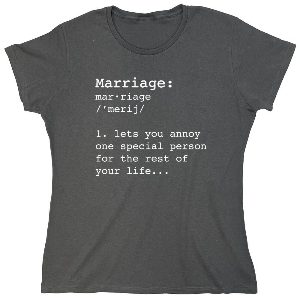 Funny T-Shirts design "Marriage: One Special Person For The Rest Of Your Life - Womens"