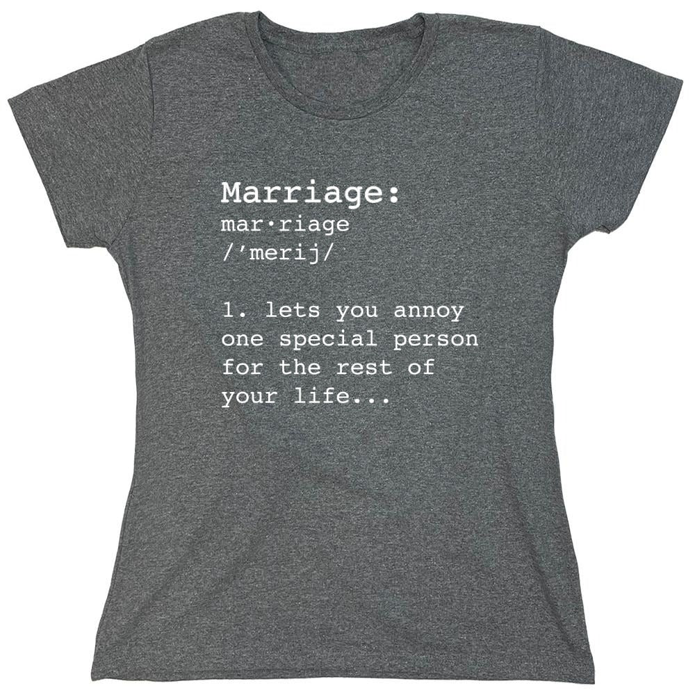 Funny T-Shirts design "Marriage: One Special Person For The Rest Of Your Life - Womens"