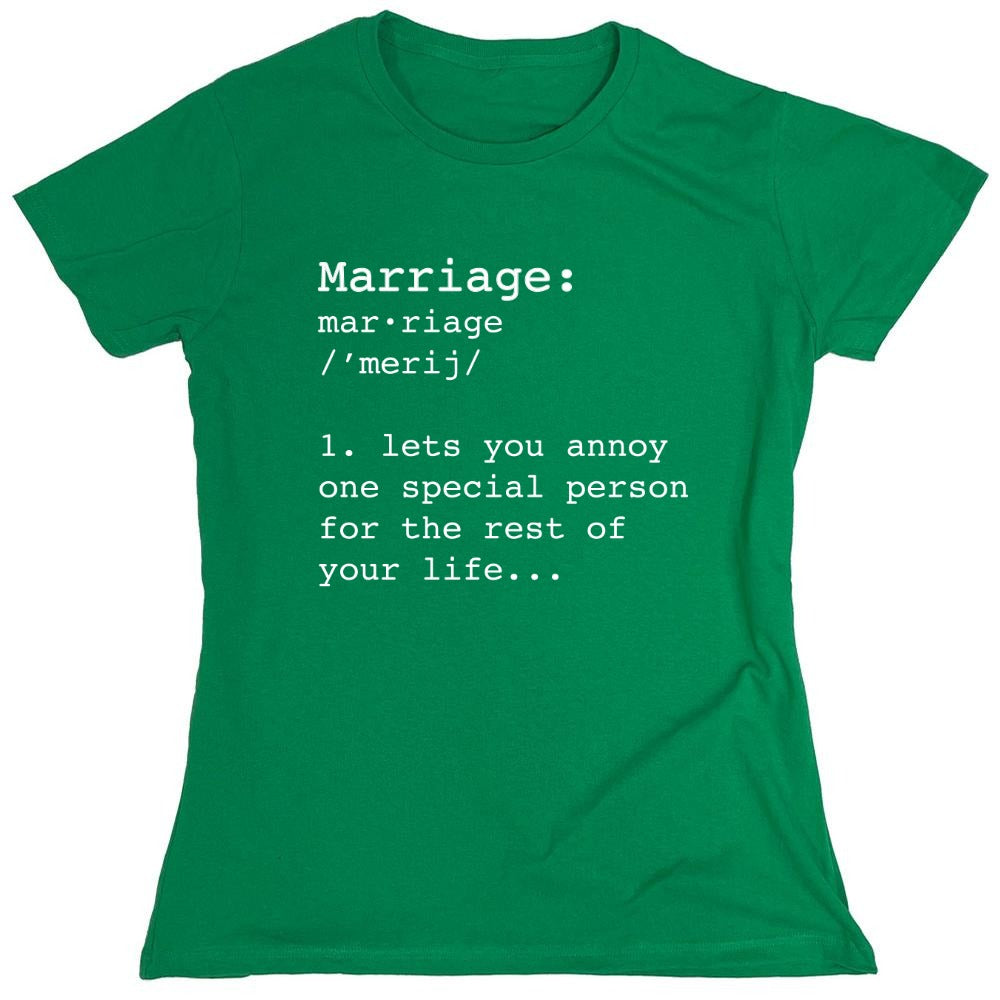 Funny T-Shirts design "Marriage: One Special Person For The Rest Of Your Life - Womens"