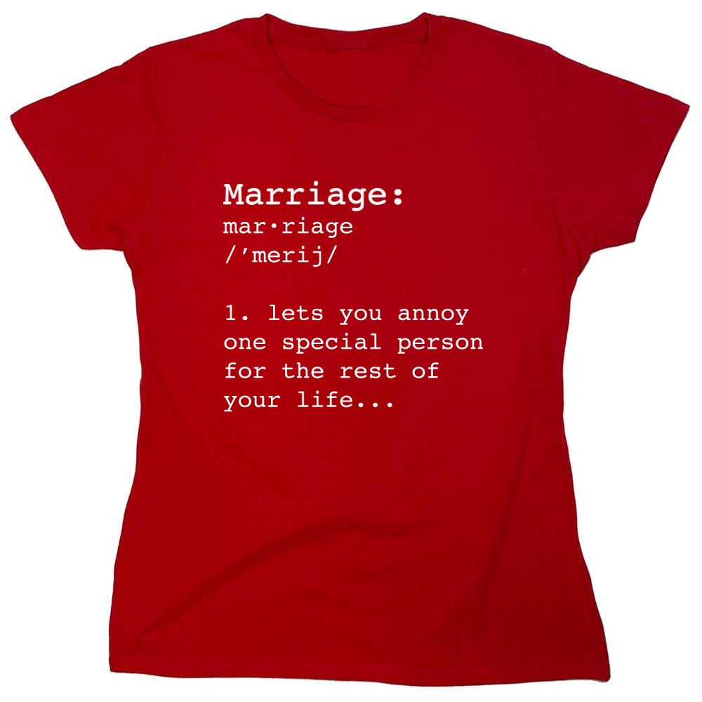Funny T-Shirts design "Marriage: One Special Person For The Rest Of Your Life - Womens"