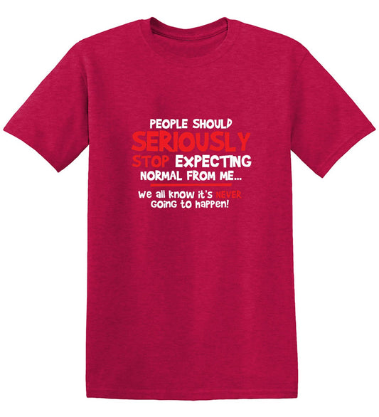 Funny T-Shirts design "People Should Seriously Stop Expecting Normal From Me We All Know It's Never... T-Shirts - Tall Tee"