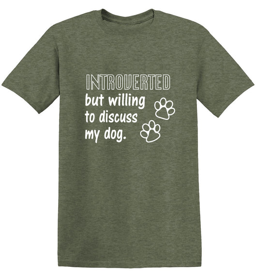Funny T-Shirts design "Introverted But Willing To Discuss My Dog"