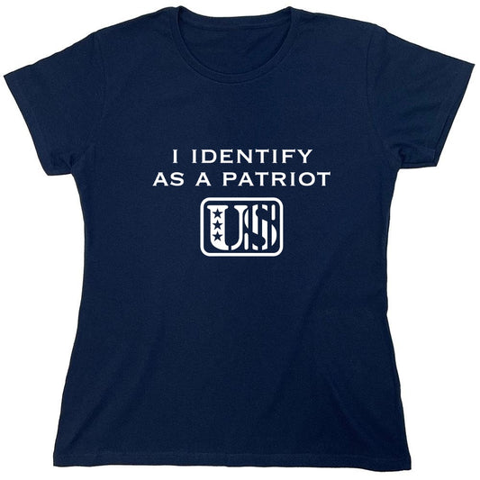 Funny T-Shirts design "I Identify As A Patriot US - Womens"