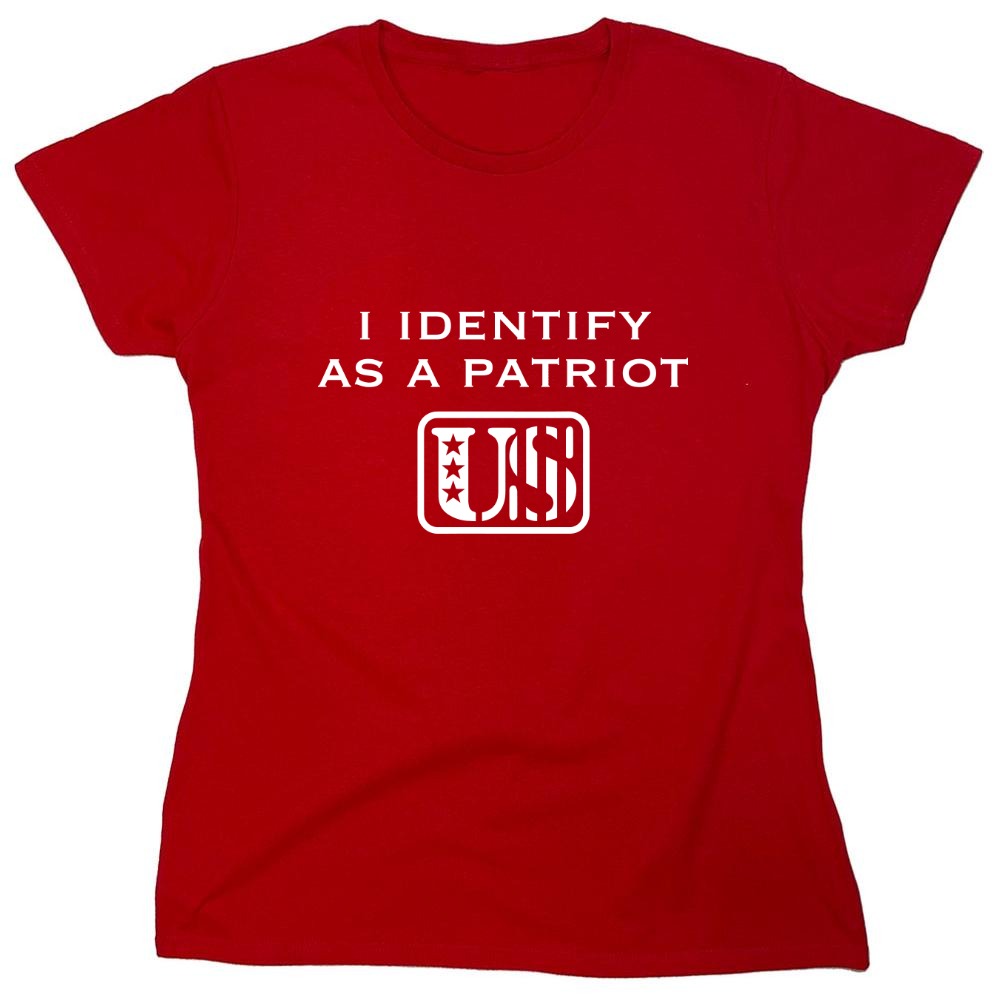 Funny T-Shirts design "I Identify As A Patriot US - Womens"