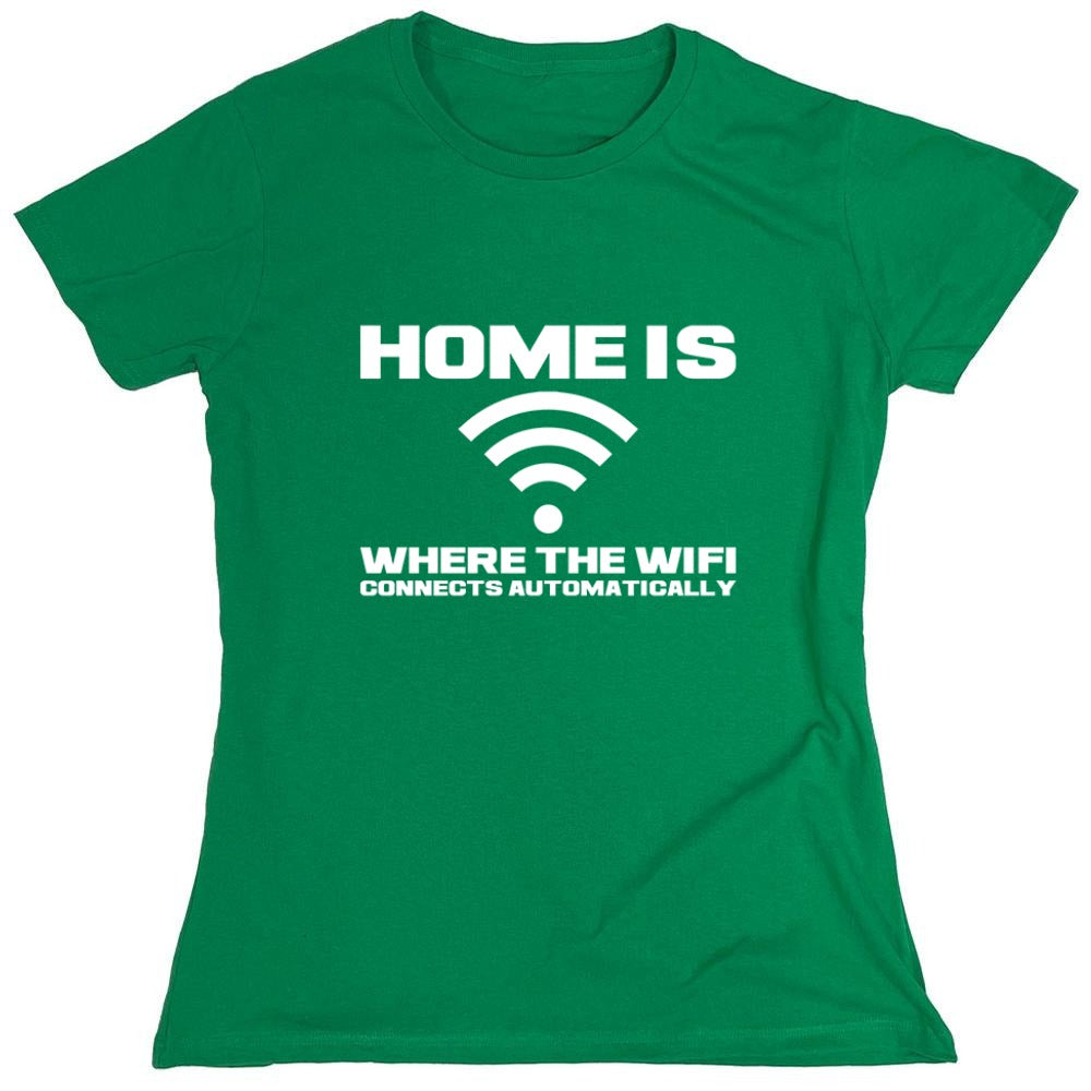 Funny T-Shirts design "Home Is Where The WIFI Connects Automatically - Womens"