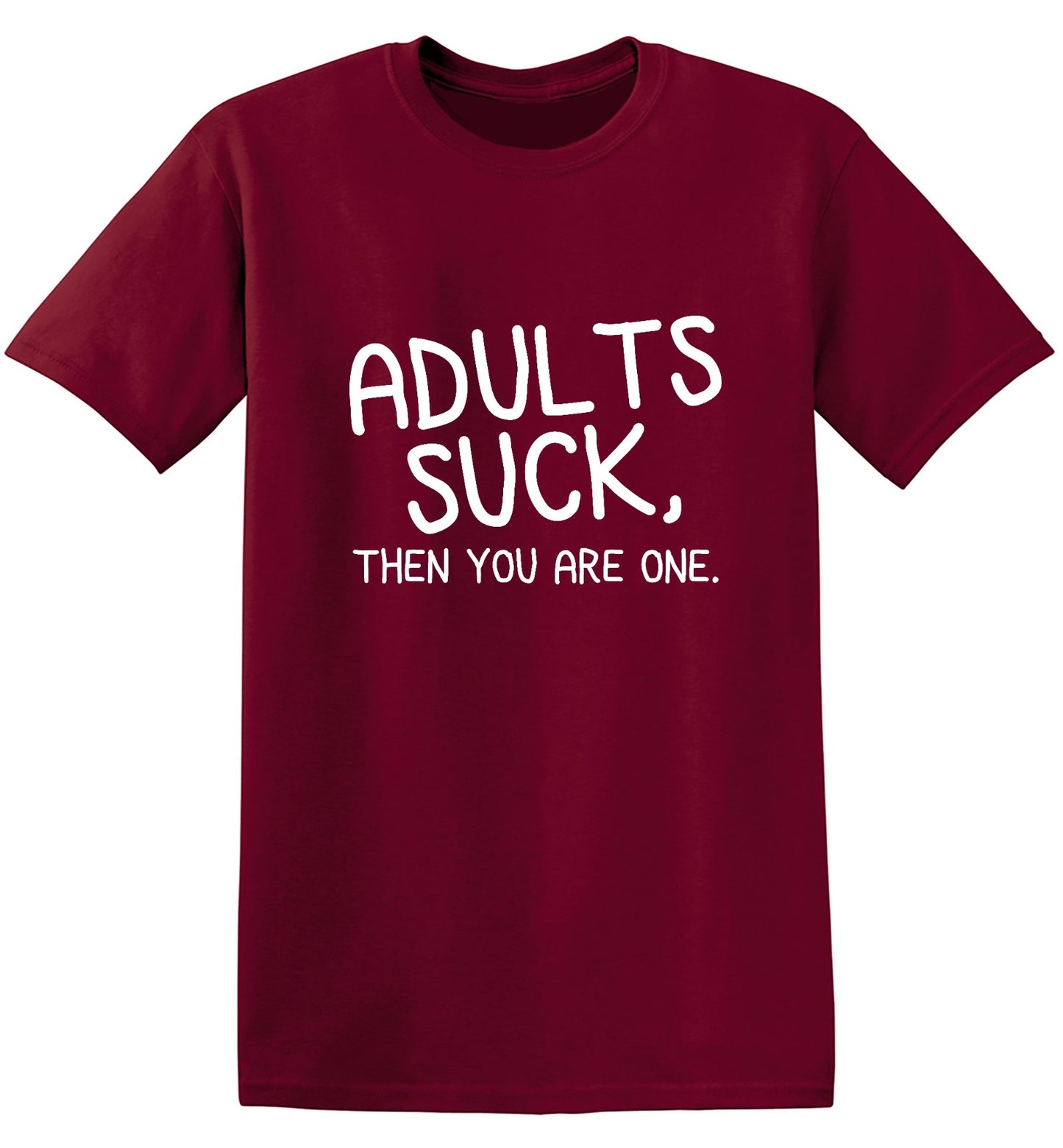 Funny T-Shirts design "Adults Suck, Then You Are One"